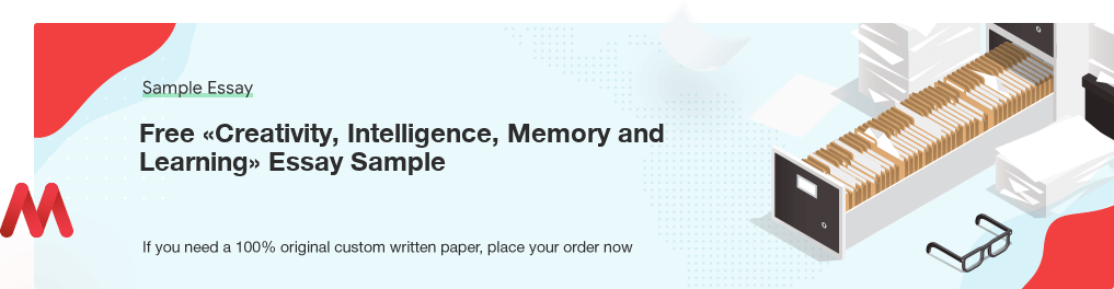 Free «Creativity, Intelligence, Memory and Learning» Essay Sample